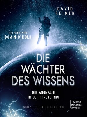 cover image of Die Anomalie in der Finsternis--Die Wächter des Wissens, Band 1